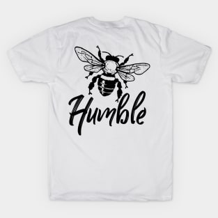 Bee humble T-Shirt